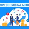 How to grow on social media